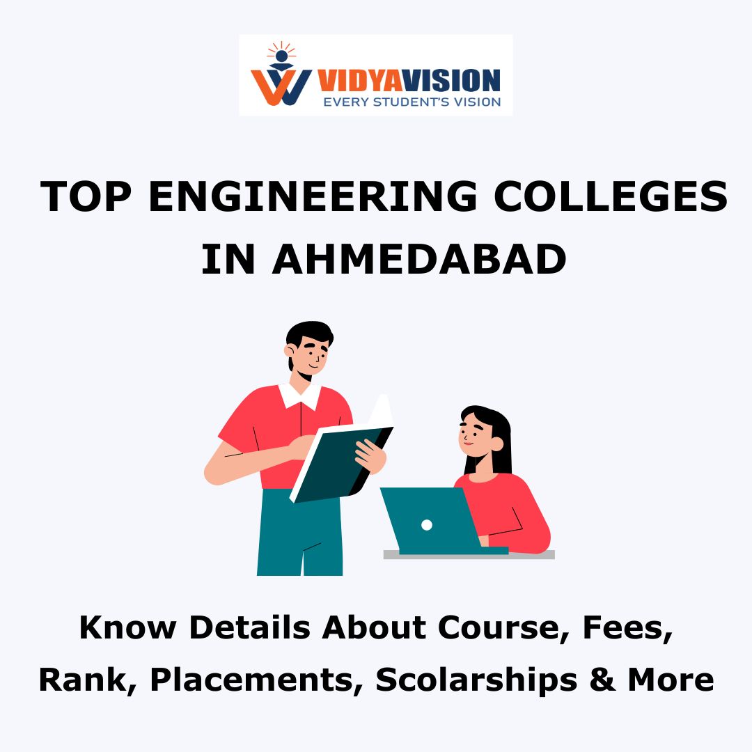 Top Engineering Colleges in Ahmedabad | Course, Fees, Rank, Placements