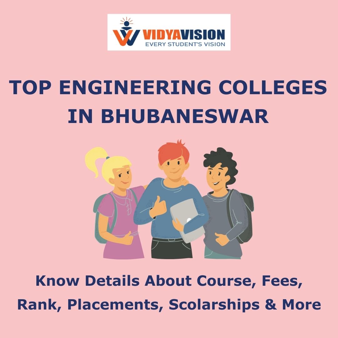 Top Engineering Colleges in Bhubaneswar | Course, Fees, Rank, Placements