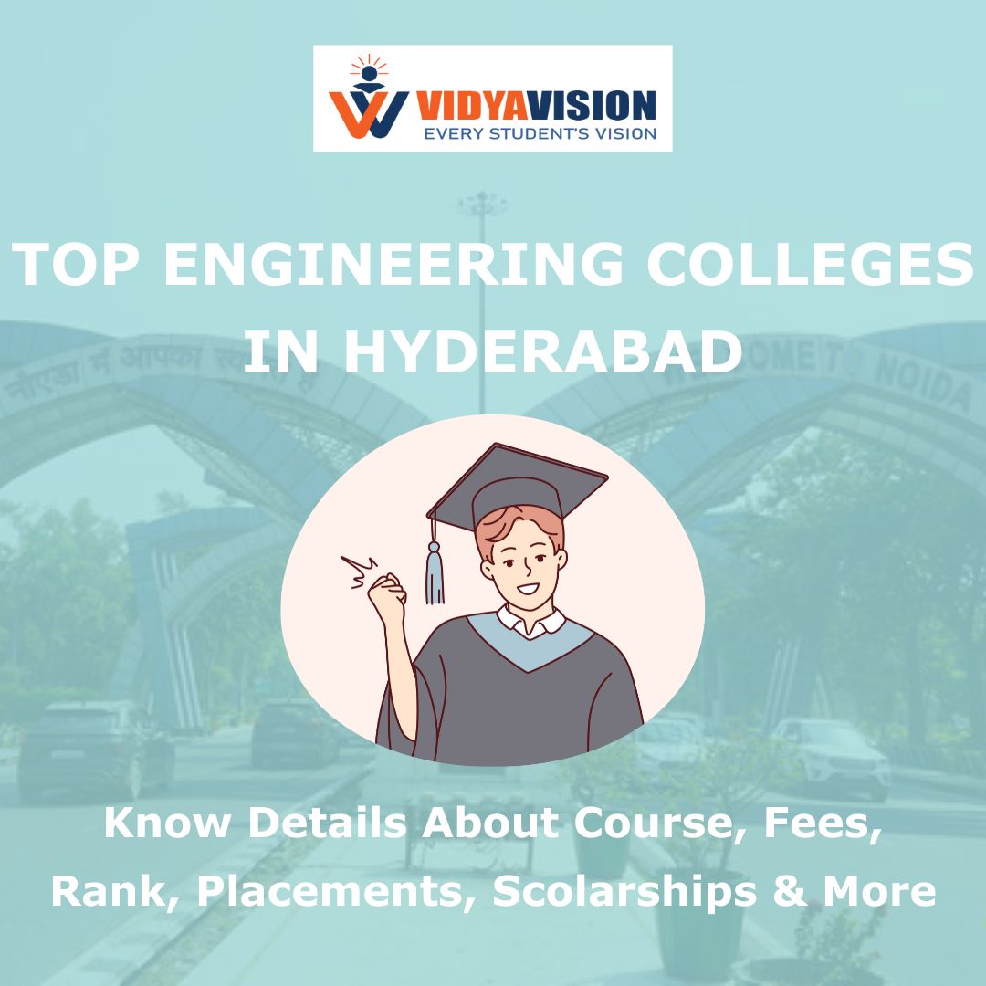 Top Engineering Colleges in Hyderabad | Course, Fees, Rank, Placements