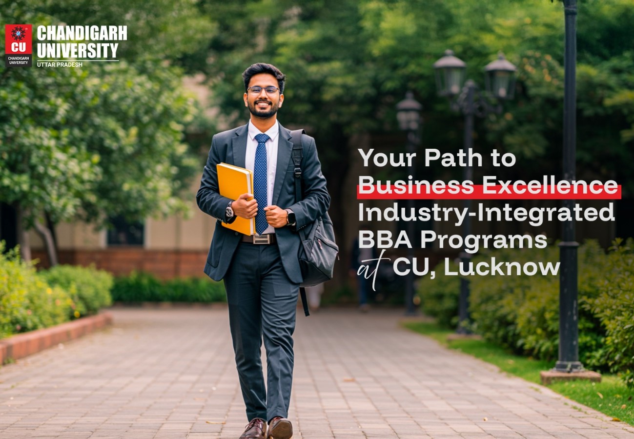 Your Path to Business Excellence: Industry-Integrated BBA Programs at CU, Lucknow