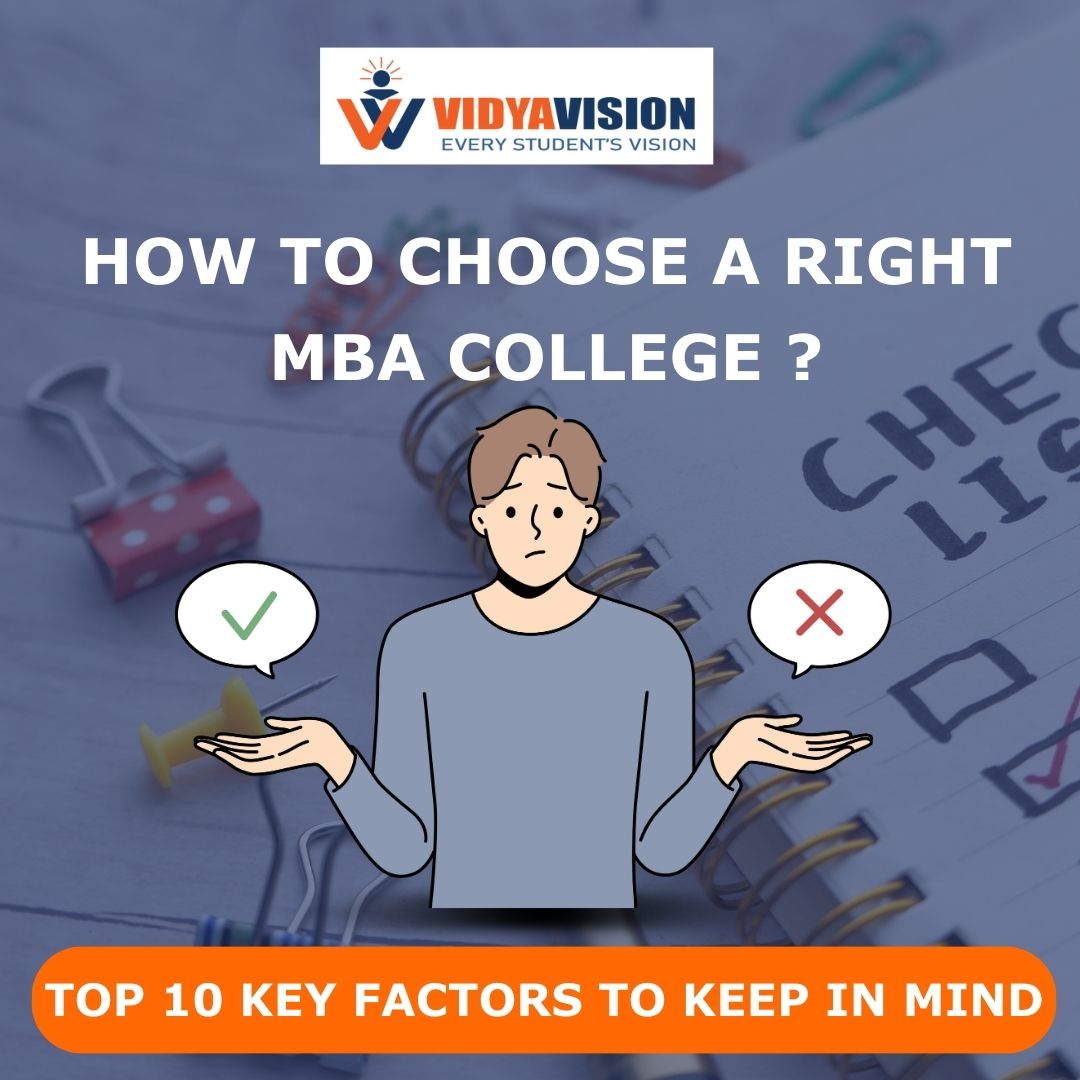How to Choose the Right MBA College | Top 10 Factors to Keep in Mind