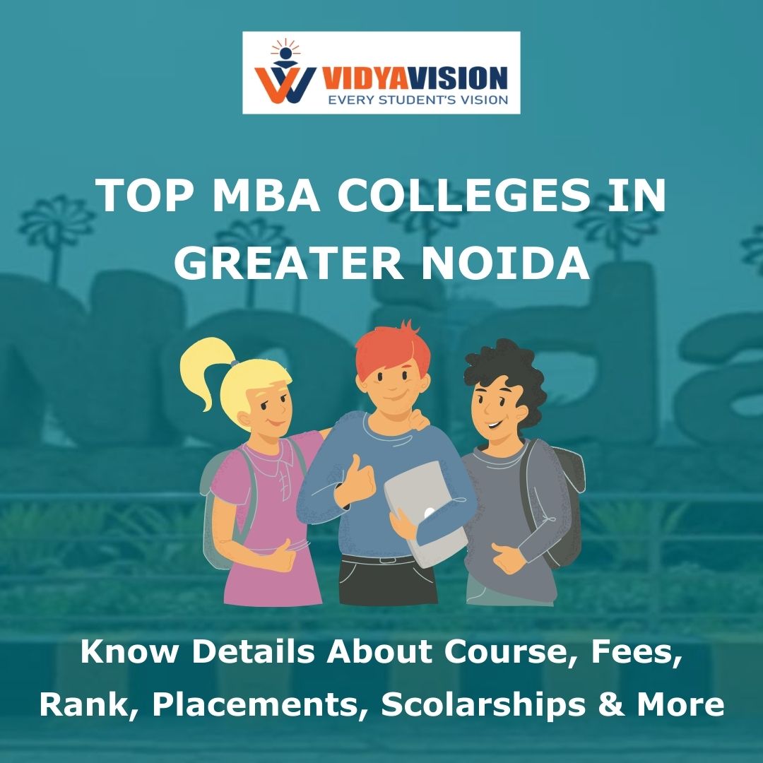 Top MBA Colleges in Greater Noida | Course, Fees, Rank, Placements