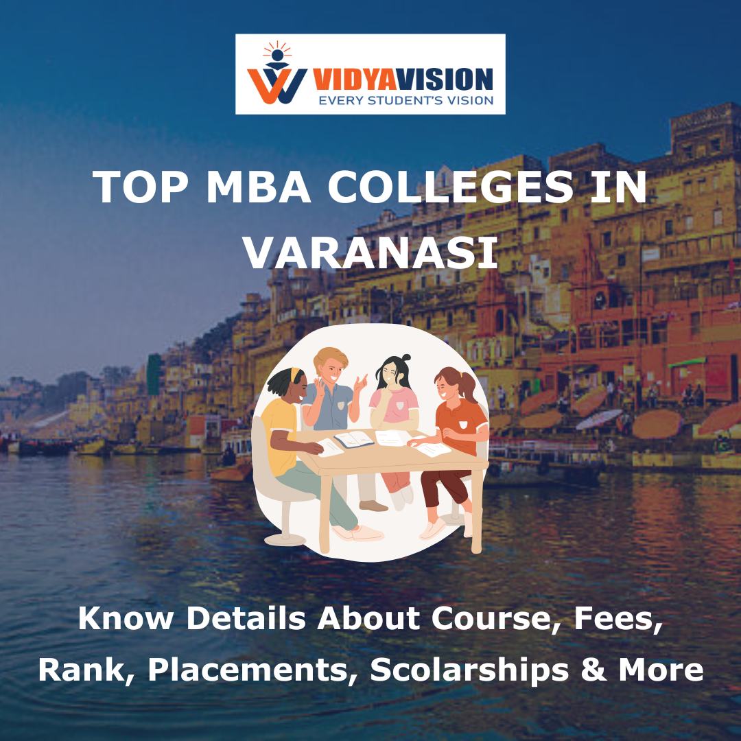 Top MBA Colleges in Varanasi | Course, Fees, Rank, Placements
