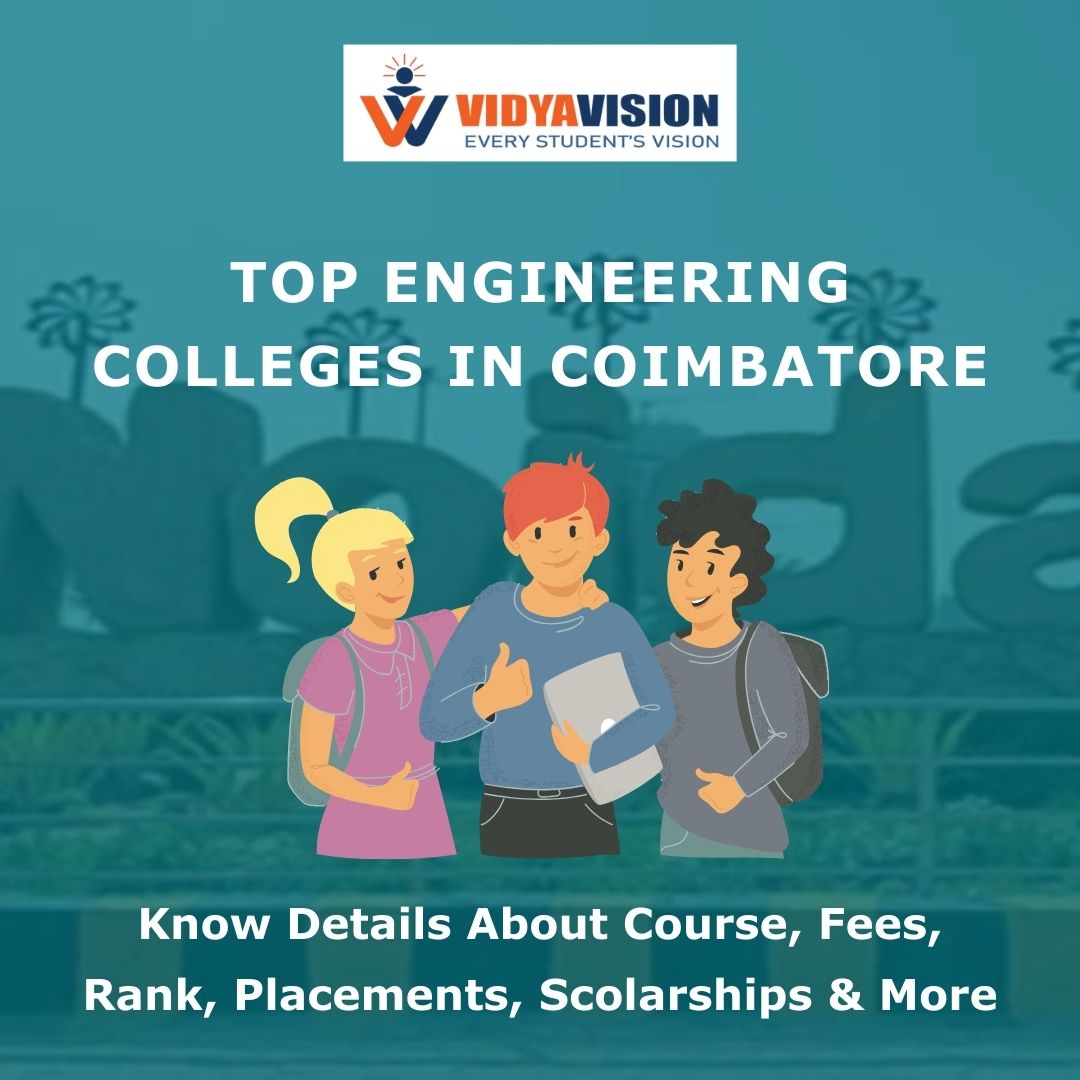 Top Engineering Colleges in Coimbatore | Course, Fees, Rank, Placements